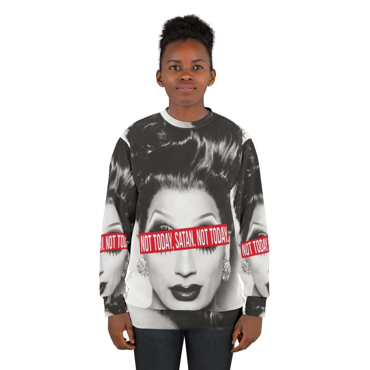 "Not Today Satan" Rupaul's Drag Race Inspired Sweatshirt