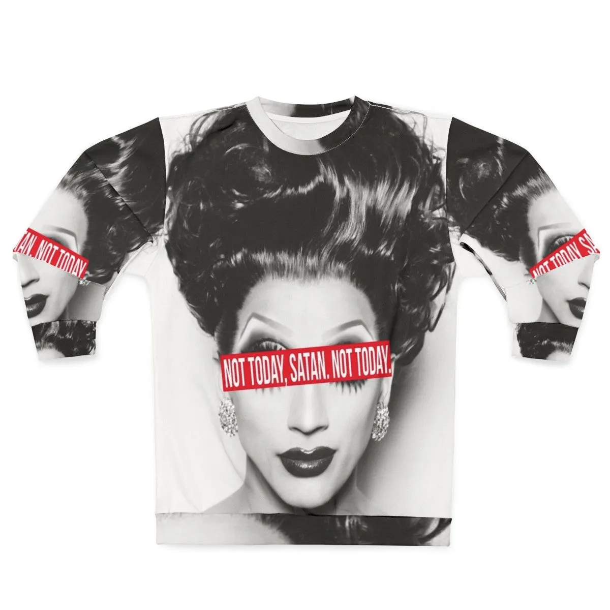 "Not Today Satan" Rupaul's Drag Race Inspired Sweatshirt