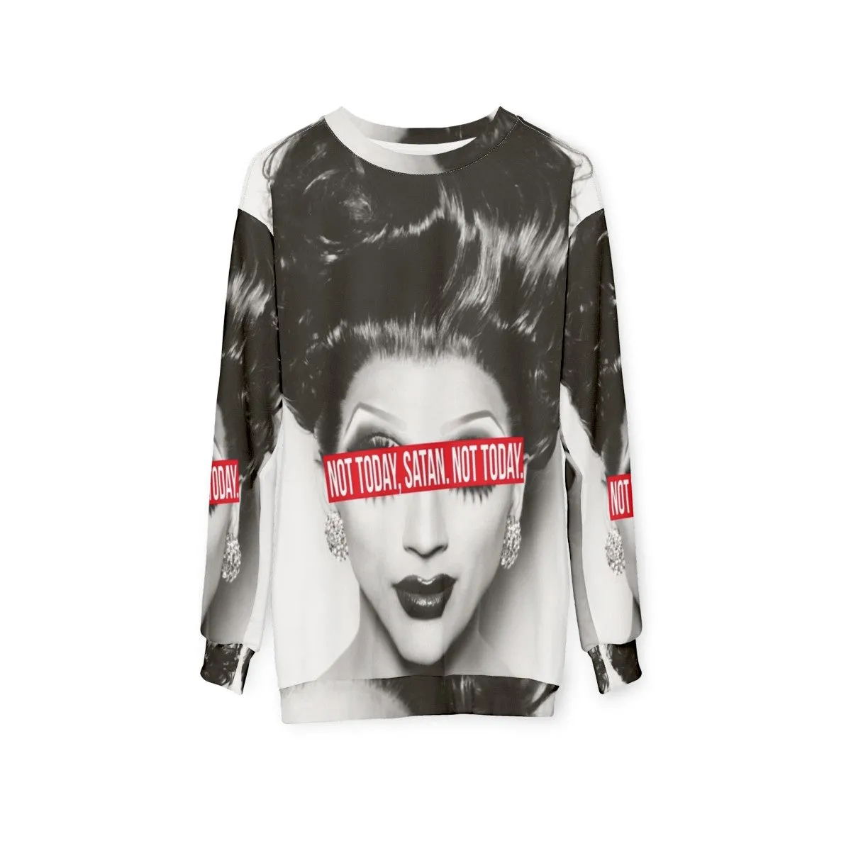 "Not Today Satan" Rupaul's Drag Race Inspired Sweatshirt